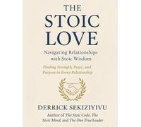 THE STOIC LOVE: Navigating Relationships with Stoic Love