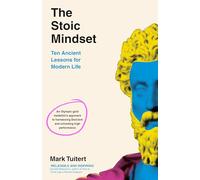 The Stoic Mindset: 10 Ancient Lessons for Modern Life