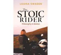 The Stoic Rider: Philosophy in Motion