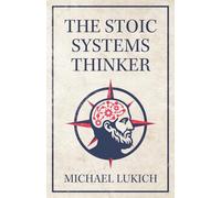 The Stoic Systems Thinker