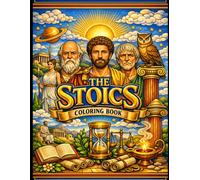 THE STOICS ADULT COLORING BOOK: Learn stoicism in a colorful way