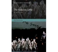 The Stoics on Lekta: All There Is to Say (Oxford Classical Monographs)