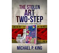 The Stolen Art Two-Step: A Travelers Crime Thriller (The Travelers)
