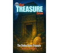 The Stolen Aztec Treasure: 1 (GKP Lost Treasure Series - Series 2)