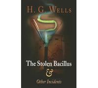 The Stolen Bacillus and Other Incidents