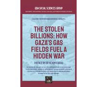 The Stolen Billions: How Gaza’s Gas Fields Fuel A Hidden War (Geopolitics)