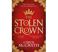 The Stolen Crown : The brilliant historical novel of an Empress fighting for her destiny