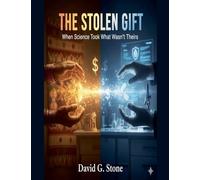 The Stolen Gift: When Science Took What Wasn't Theirs