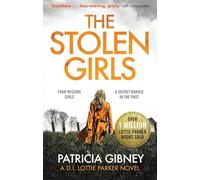 The Stolen Girls: A totally gripping thriller with a twist you won't see coming (Detective Lottie Parker, Book 2) (Detective Lottie Parker)