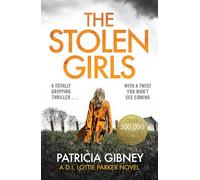 The Stolen Girls: A totally gripping thriller with a twist you won't see coming (Detective Lottie Parker, Book 2)