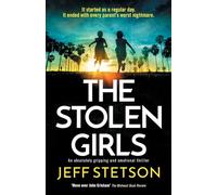 The Stolen Girls: An absolutely gripping and emotional thriller