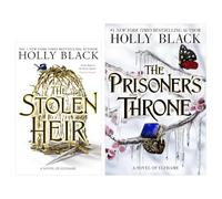 The Stolen Heir Series By Holly Black 2 Books Collection Set (The Stolen Heir & The Prisoner's Throne [Hardback])