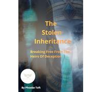 The Stolen Inheritance: Breaking Free From The Heirs Of Deception (The Rebirth Of The Soul)