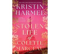 The Stolen Life of Colette Marceau by Kristin Harmel Hardcover Book