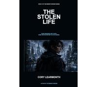 The Stolen Life: Some Truths Refuse to Stay Buried (The Memory Broker Series)