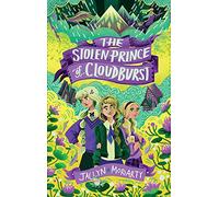 The Stolen Prince Of Cloudburst (A Bronte Mettlestone Adventure)