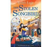 The Stolen Songbird: From the bestselling author of The Accidental Stowaway (Main)