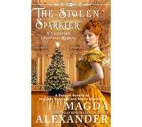The Stolen Sparkler: A Victorian Christmas Mystery: A Prequel Novella to the Lady Rosalynd and Steele Mysteries