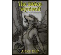 The Stolen Wyrdwolf: Volume 8