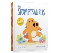 The Stompysaurus: A DinoFeelings Book