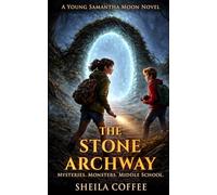 The Stone Archway (Young Samantha Moon)