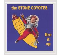 The Stone Coyotes - Fire It Up
