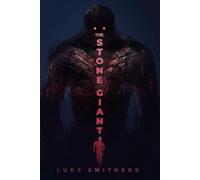 The Stone Giant - The Stone Man, Book Three: A Science Fiction Thriller