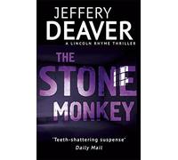 The Stone Monkey: Lincoln Rhyme Book 4 (Lincoln Rhyme 4) by Deaver, Jeffery (2014) Paperback