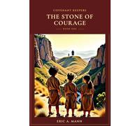 The Stone of Courage: 1 (Covenant Keepers)