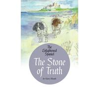 The Stone of Truth - The Enlightened Spaniel: 3 (The Enlightened Spaniel Trilogy)