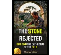 The Stone Rejected: Building the Cathedral of the Self (Redpilled Wisdom (satire))