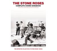 The Stone Roses - Complete Chord Songbook | Full Chord and Lyric Sheet Music for Guitar Players | Original-Key Arrangements for Students Teachers and Fans | Rock Songbook with Playing Guide