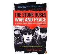 Stone Roses: War & Peace - Simon Spence