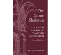 The Stone Skeleton: Structural Engineering of Masonry Architecture