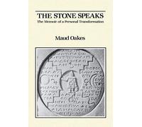 The Stone Speaks: The Memoir of a Personal Transformation