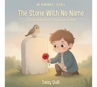 The Stone With No Name: A Gentle Remembrance Day Book for Kids (Ages 4-8): 5 (We Remember)
