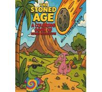 The STONED AGE: Adult coloring book, marijuana use, dino drug use, humor
