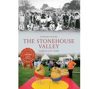 The Stonehouse Valley Through Time