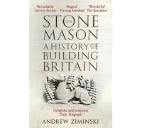 The Stonemason : A History of Building Britain