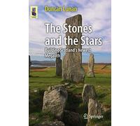 The Stones and the Stars: Building Scotland's Newest Megalith (Astronomers' Universe)