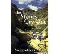 THE STONES CRY OUT - REFLECTIONS FROM ISRAEL AND PALESTINE