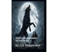 The Stones Remember: An Anthology (Cwyllgi)