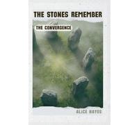 The Stones Remember: The Convergence
