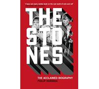 THE STONES: The Acclaimed Biography