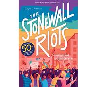 The Stonewall Riots: Coming Out in the Streets