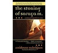 [(The Stoning of Soraya M.: A Story of Injustice in Iran)] [Author: Freidoune Sahebjam] published on (June, 2011)