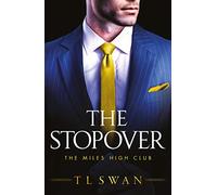 The Stopover: (The Miles High Club)