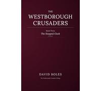 The Stopped Clock: Book Three of The Westborough Crusaders: 3 (The Westborough Crusaders Trilogy)