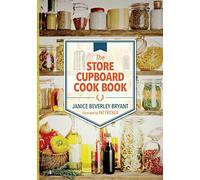 The Store Cupboard Cook Book