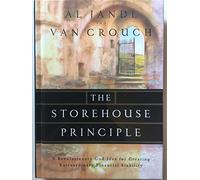 The Storehouse Principle: A Revolutionary God Idea for Creating Extraordinary Financial Stability